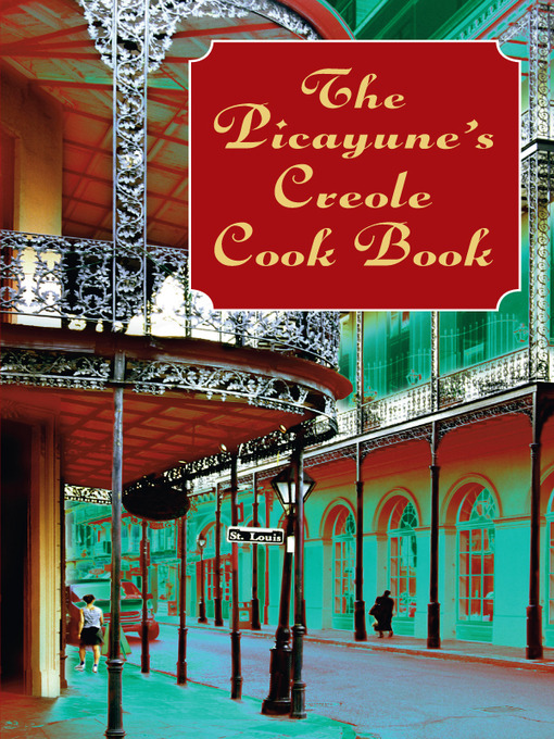 Title details for The Picayune's Creole Cook Book by The Picayune - Available